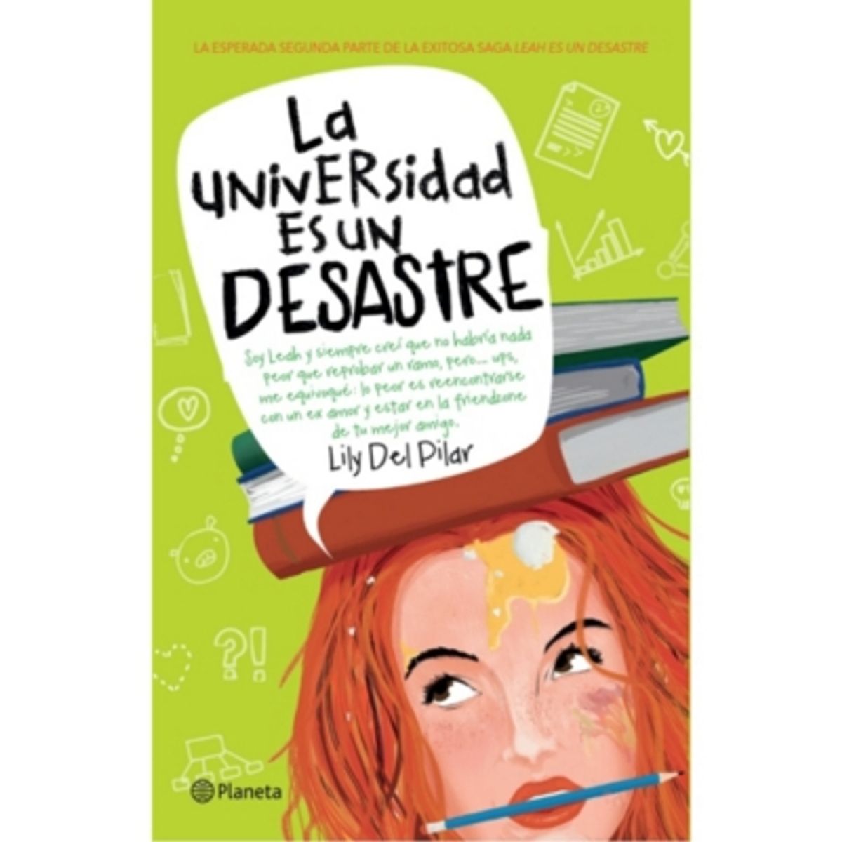 PLANETA - La Universidad Es Un Desastre (Leah #2)