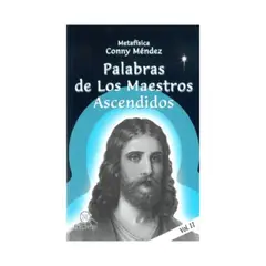 CERRO MANQUEHUE - Palabras De Los Maestros Ascendidos Vol.II
