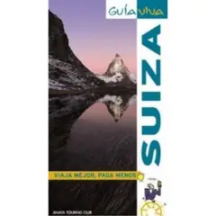 ANTARTICA LIBROS - Guia Viva Suiza Anaya Touring Club