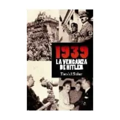 LA ESFERA DE LOS LIBROS - 1939. La Venganza De Hitler