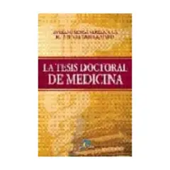 ANTARTICA LIBROS - La Tesis Doctoral De Medicina 2ª Edicion
