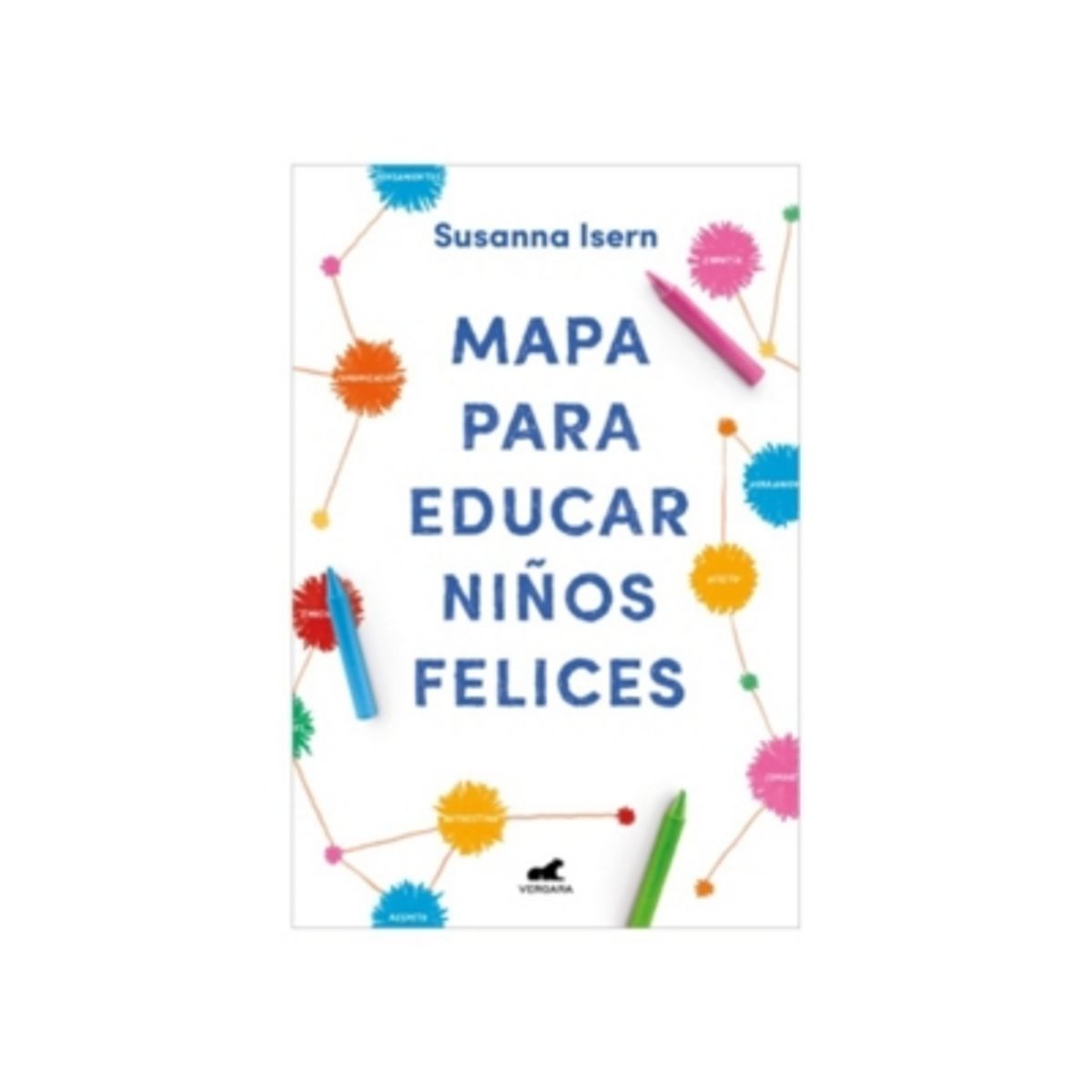 VERGARA - Mapa Para Educar Niños Felices
