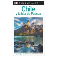 ANTARTICA LIBROS - Guia Visual Chile Y La Isla De Pascua