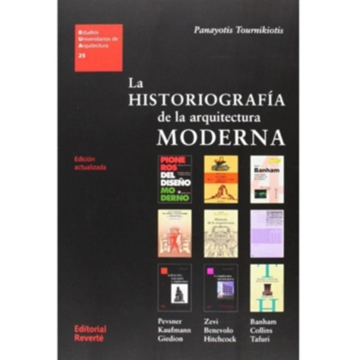 REVERTE - La Historiografia De La Arquitectura Moderna 1º Edicion