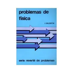 REVERTE - Problemas De Fisica 1º Edicion