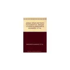 ANTARTICA LIBROS - Jorge Opazo. Retrato Fotográfico Imagen Y Poder