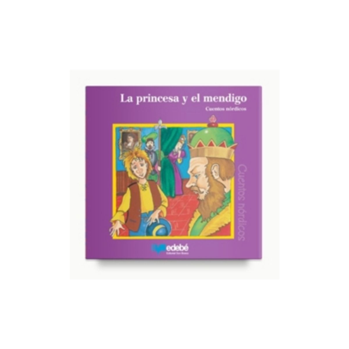 EDEBE - La Princesa Y El Mendigo (Cuento Nordico)