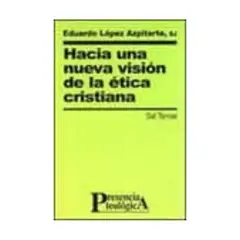 ANTARTICA LIBROS - Hacia Una Nueva Vision De La Etica Crist