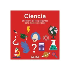 ALMA - Ciencia. El Desafio De Las Preguntas Para Mentes Curiosas