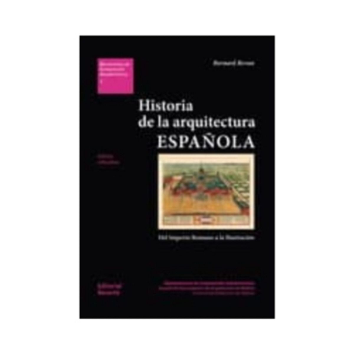 REVERTE - Historia De La Arquitectura Española 1º Edicion