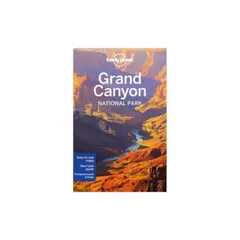 LONELY PLANET - Grand Canyon National Park 4º Edicion (Lonely Planet)