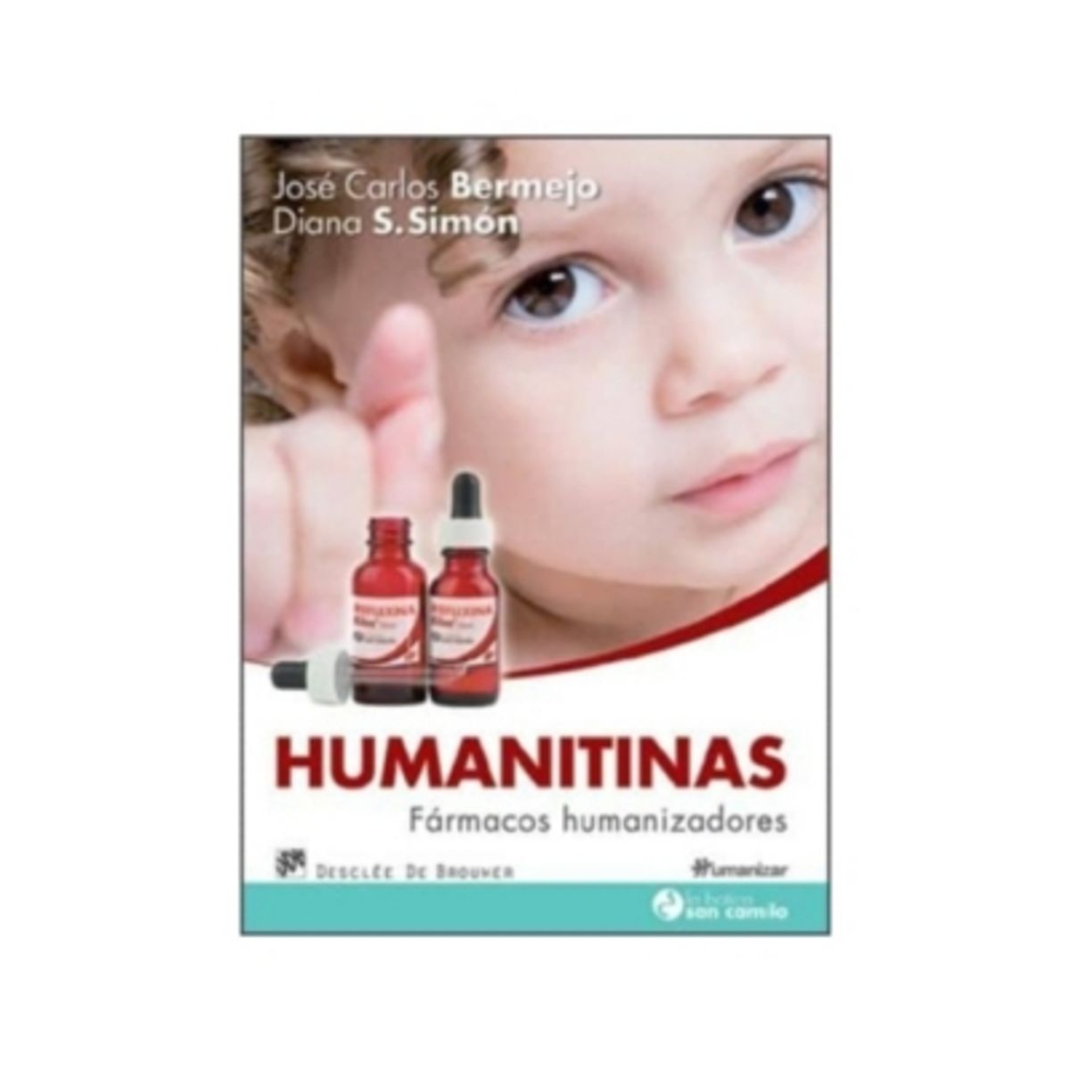 ANTARTICA LIBROS - Humanitinas. Farmacos Humanizadores