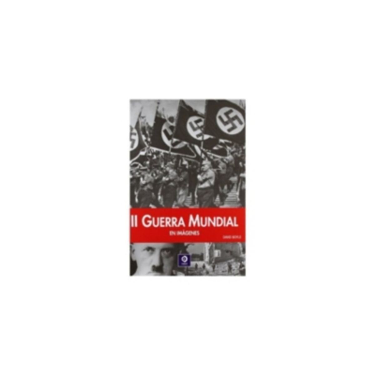 EDIMAT LIBROS - La Ii Guerra Mundial (Formato Pequeño)