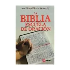 EDICIONES MENSAJERO - La Biblia Escuela De Oracion