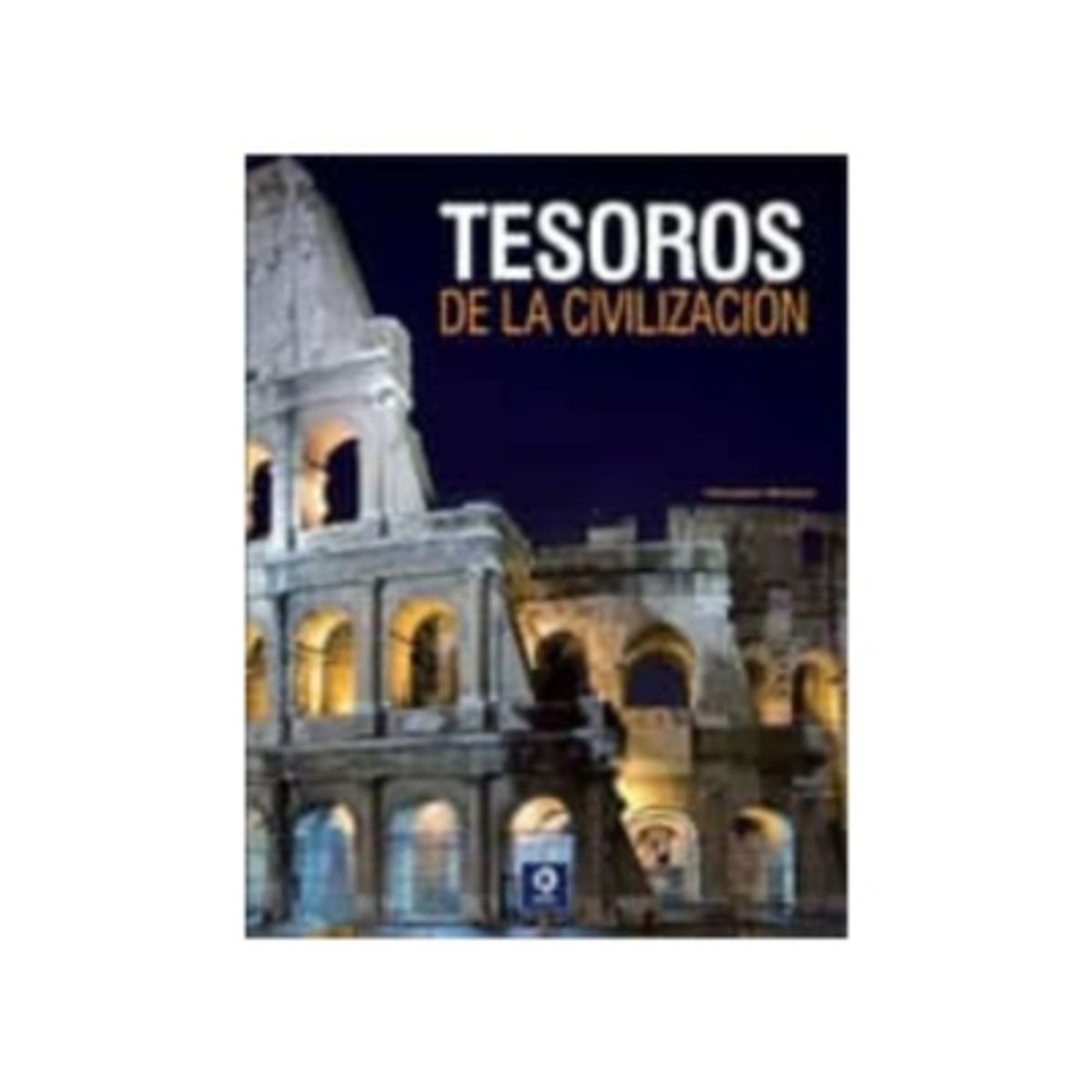 EDIMAT LIBROS - Tesoros De La Civilizacion