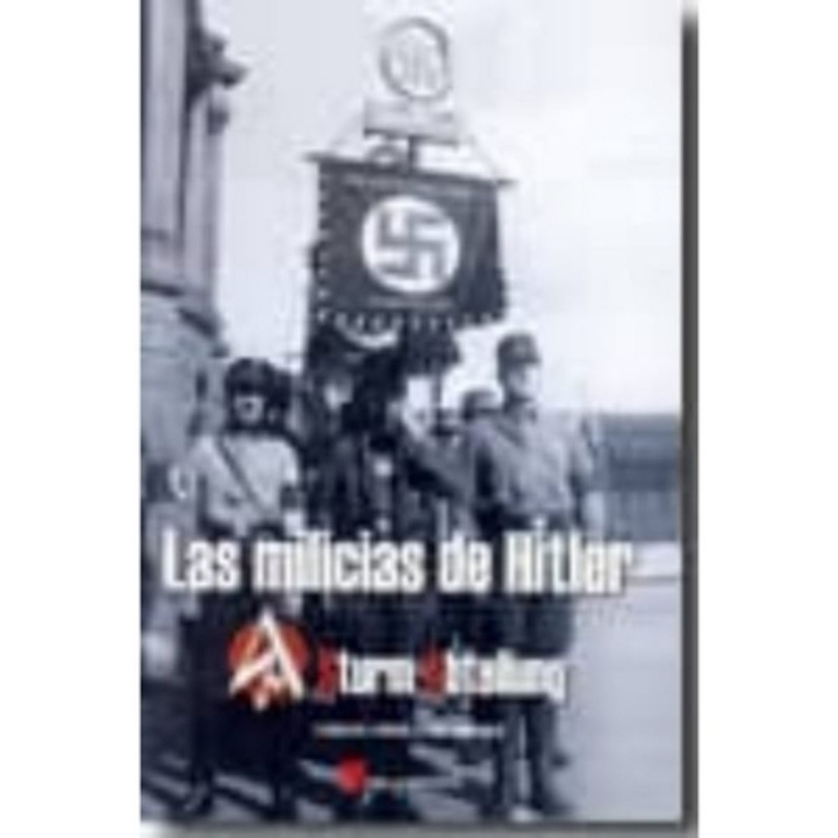 ANTARTICA LIBROS - Las Milicias De Hitler