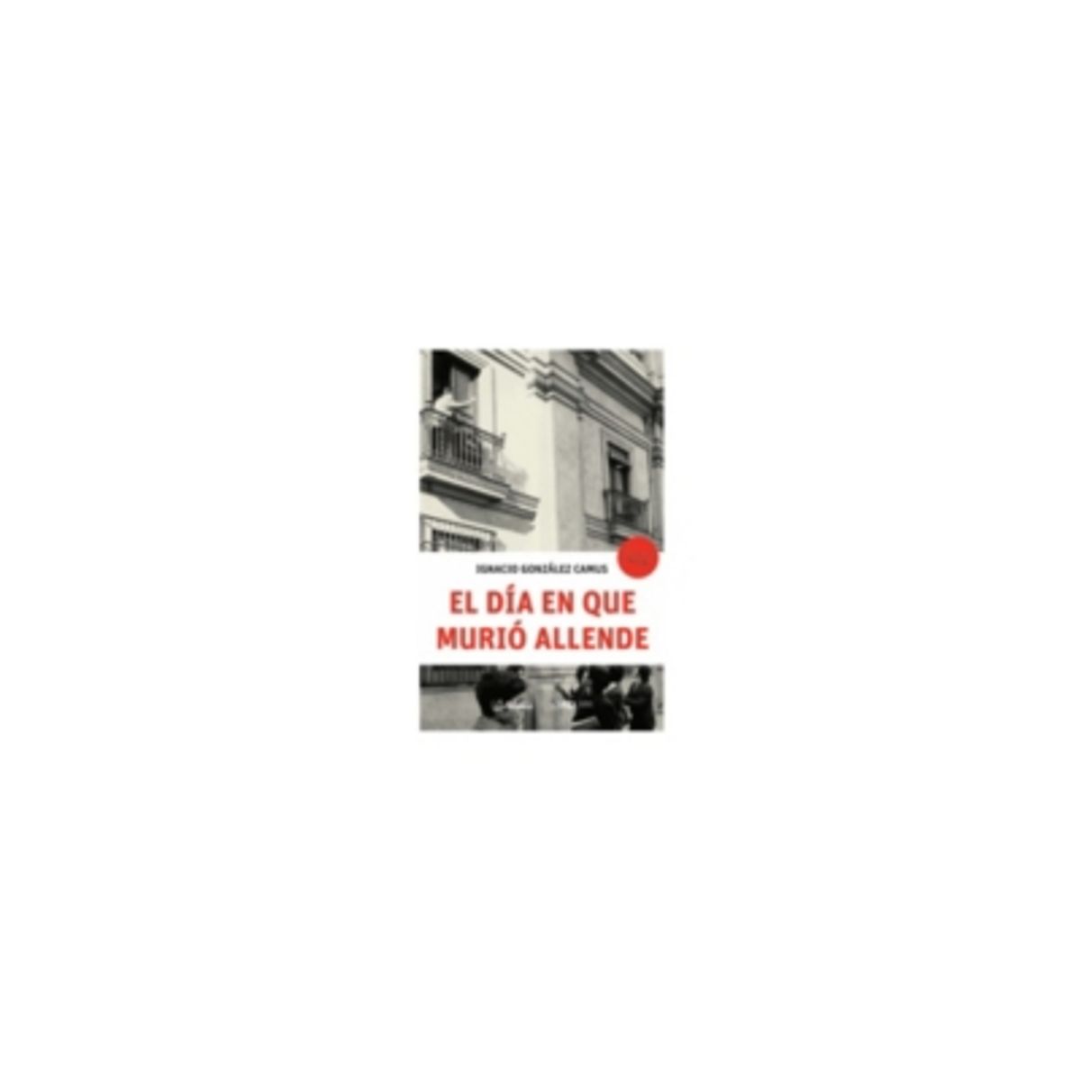 CATALONIA - El Dia En Que Murio Allende