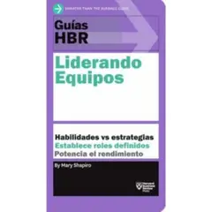 ANTARTICA LIBROS - Liderando Equipos - HARVARD BUSINESS REVIEW