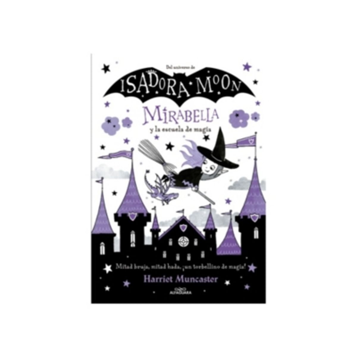 ALFAGUARA INFANTIL - Mirabella Y La Escuela De Magia