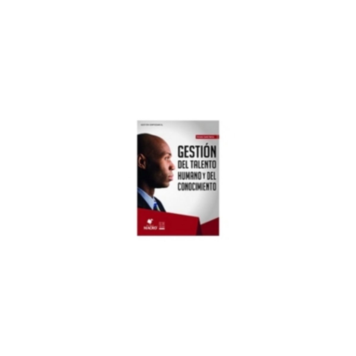 ANTARTICA LIBROS - Gestion Del Talento Humano Y Del Conocimiento