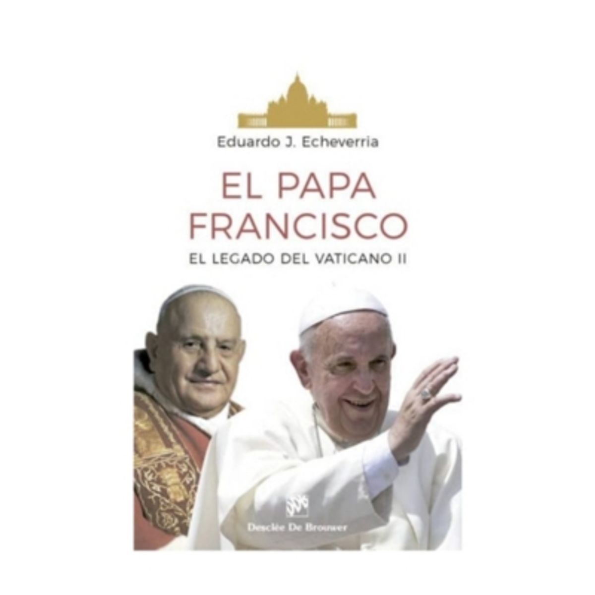 ANTARTICA LIBROS - El Papa Francisco. El Legado Del Cv Ii