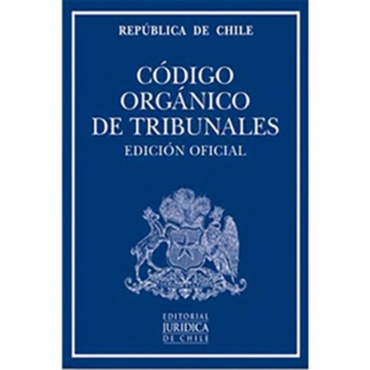 EDITORIAL JURIDICA DE CHILE - Codigo Organico De Tribunales 2018 (Profesional)
