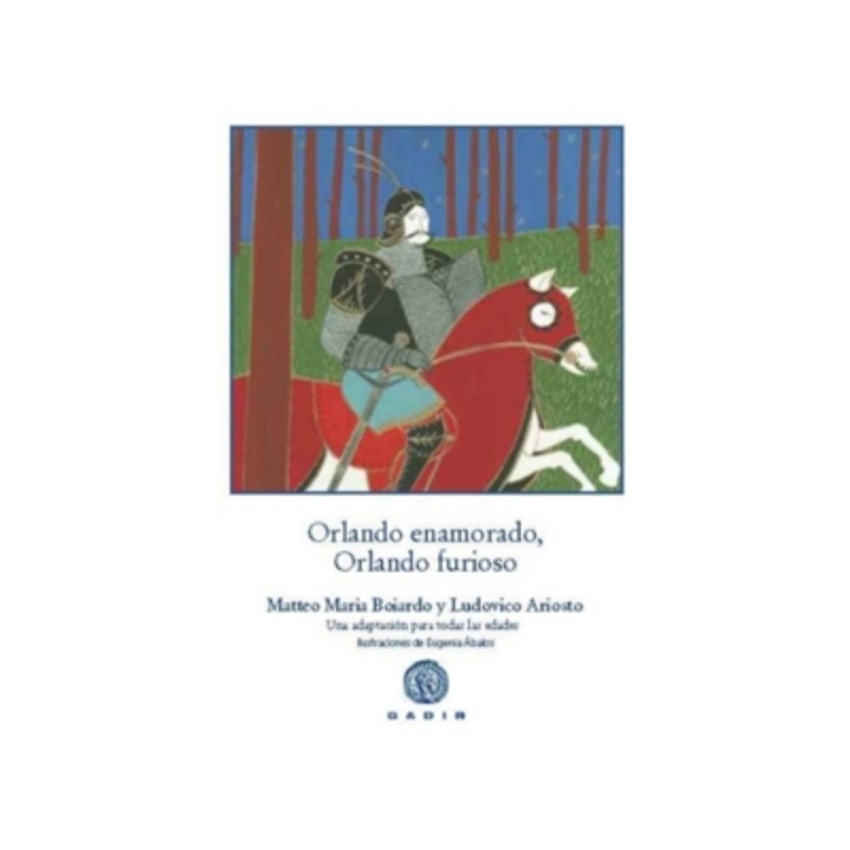ANTARTICA LIBROS - Orlando Enamorado. Orlando Furioso