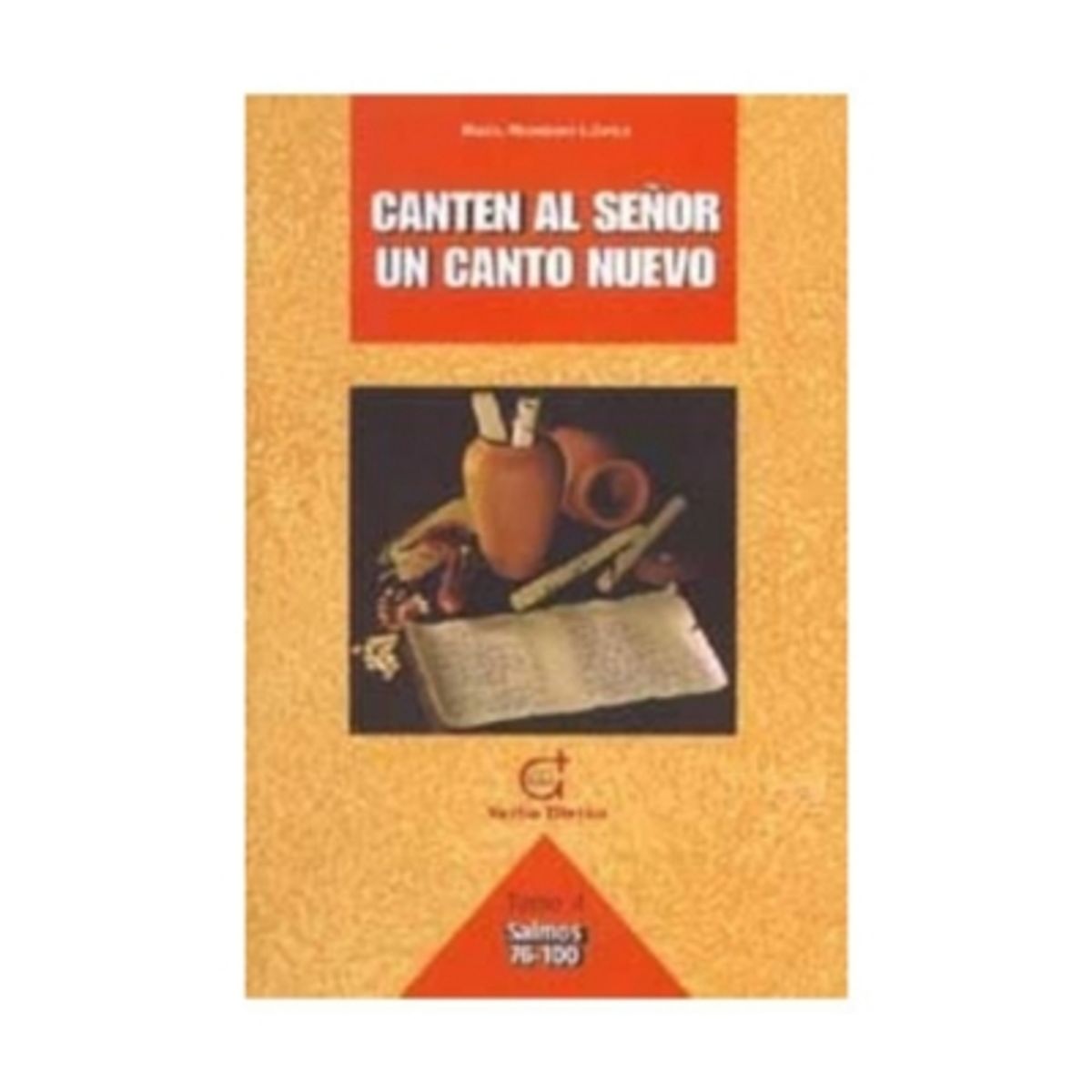 VERBO DIVINO - Canten Al Señor Un Canto Nuevo  Tomo 4 Salmos 76-100