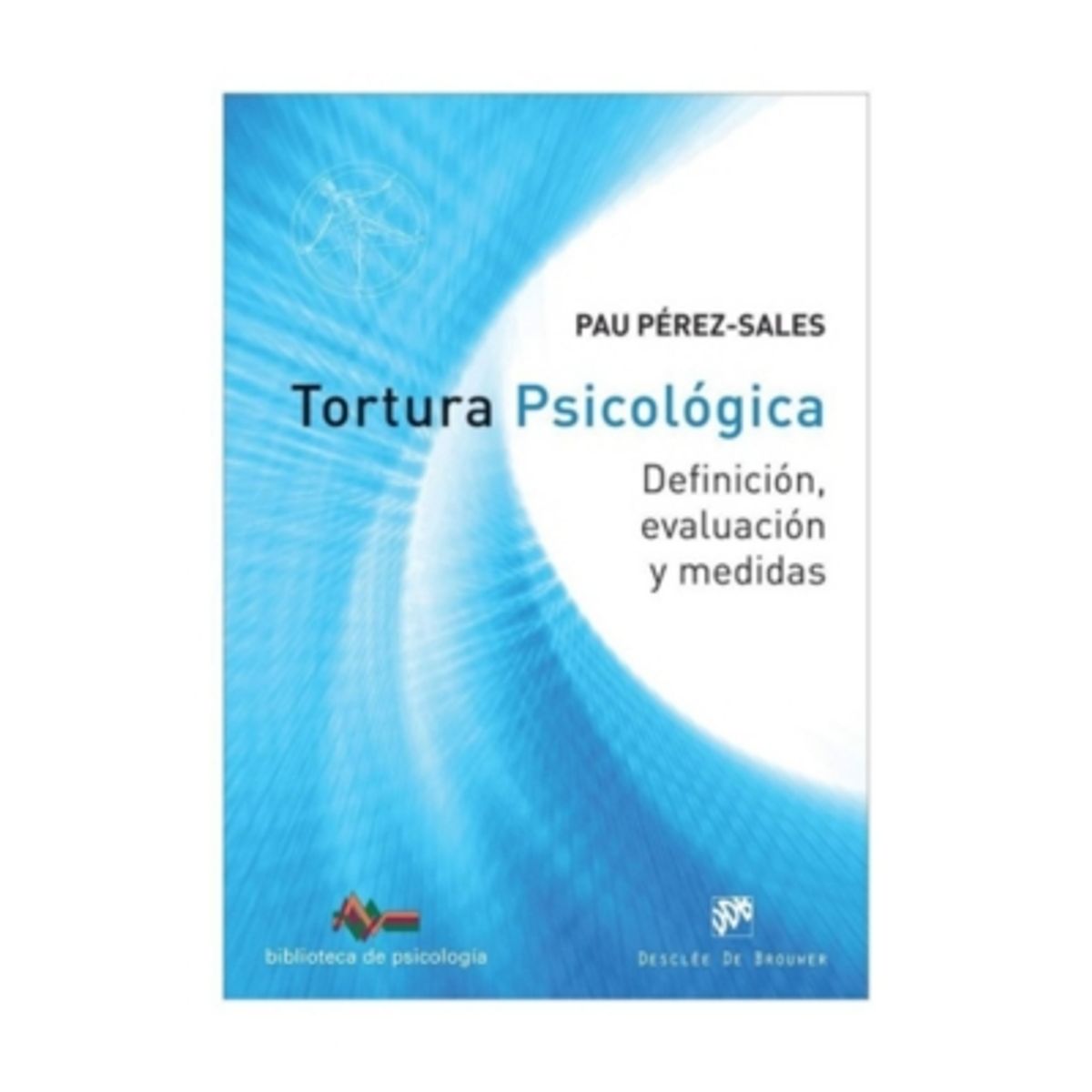 ANTARTICA LIBROS - Tortura Psicológica. Definición, Evaluación Y Medidas