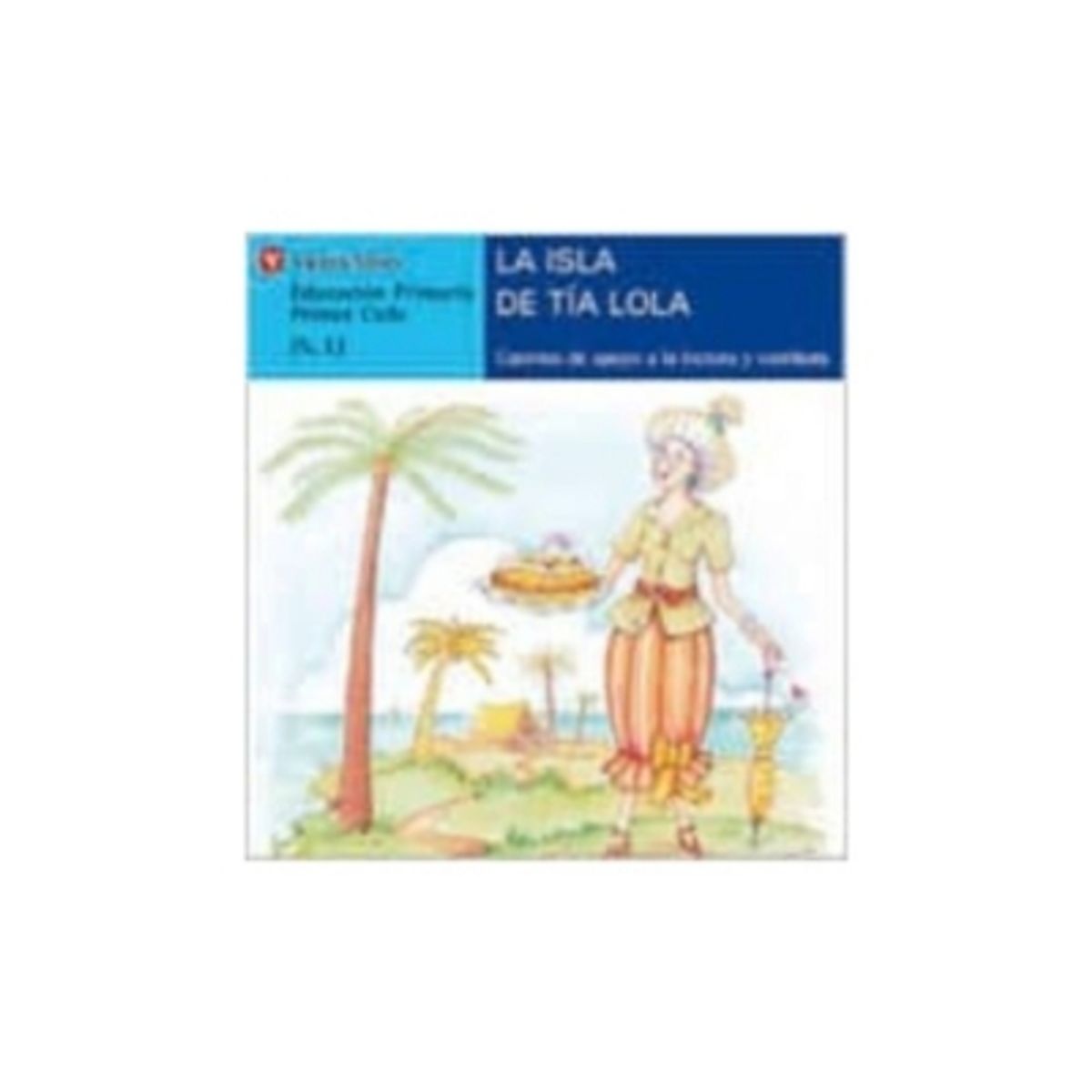 ANTARTICA LIBROS - La Isla De Tía Lola (Serie Azul)