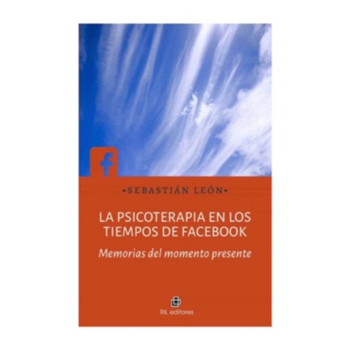 ANTARTICA LIBROS - La Psicoterapia En Los Tiempos Del Facebook