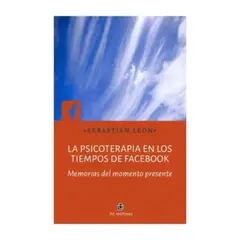 ANTARTICA LIBROS - La Psicoterapia En Los Tiempos Del Facebook