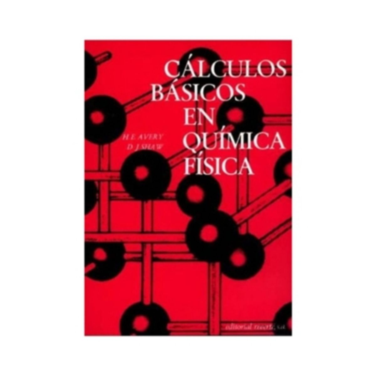 REVERTE - Cálculos Básicos En Química, Física (1) 1º Edicion