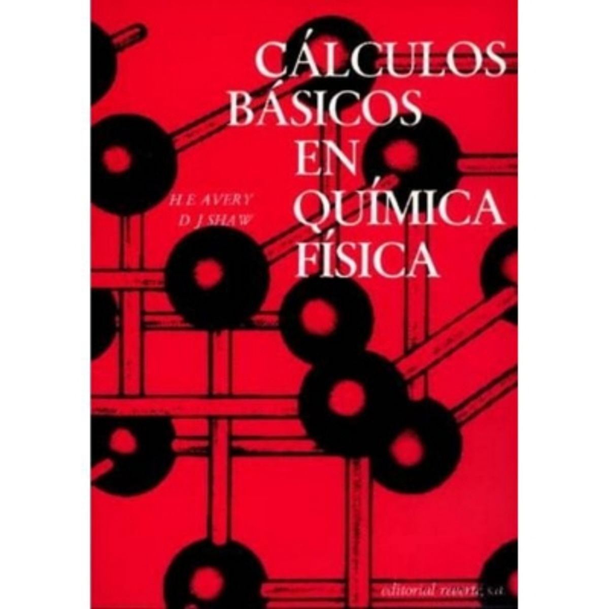 REVERTE - Cálculos Básicos En Química, Física (1) 1º Edicion