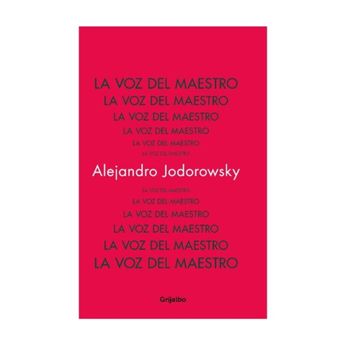 GRIJALBO - La Voz Del Maestro - JODOROWSKY, ALEJANDRO