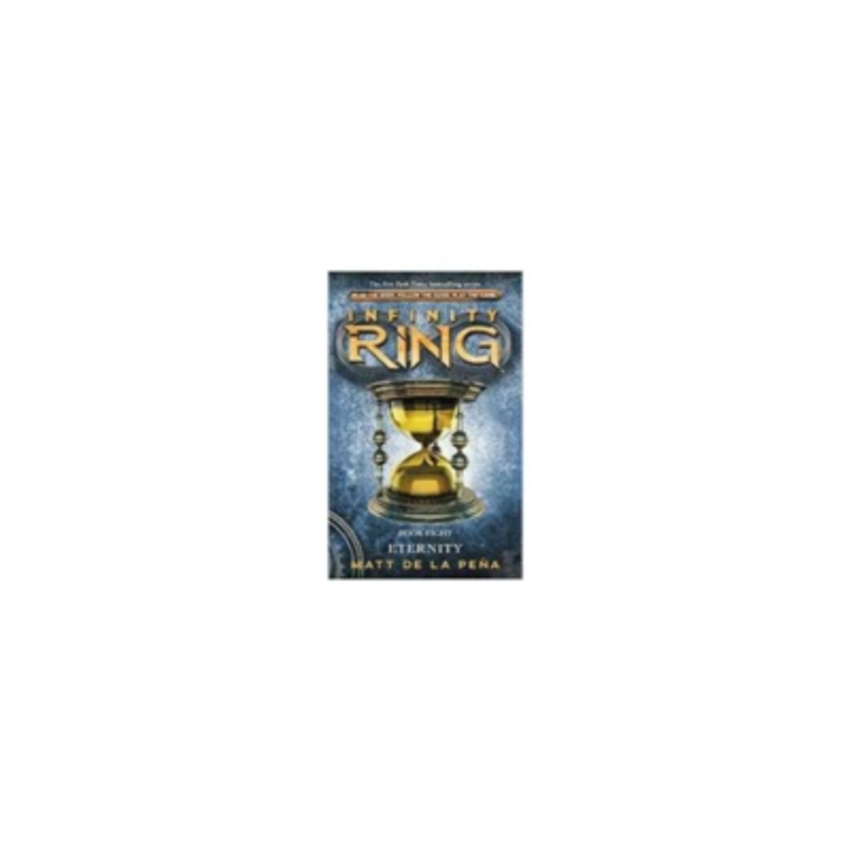 SCHOLASTIC - Infinity Ring Book 8: Eternity