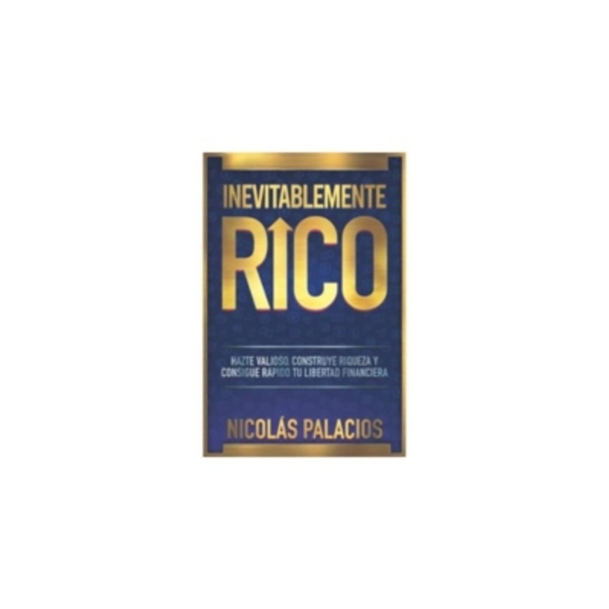 AUTOEDICION - Inevitablemente Rico