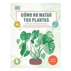 Dk - Como No Matar Tus Plantas (Nueva Edicion)
