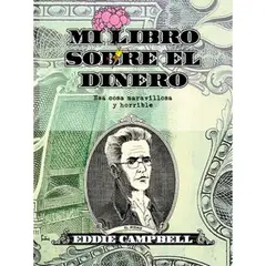 ASTIBERRI - Mi Libro Sobre El Dinero. Esa Cosa Maravillosa Y Horrible