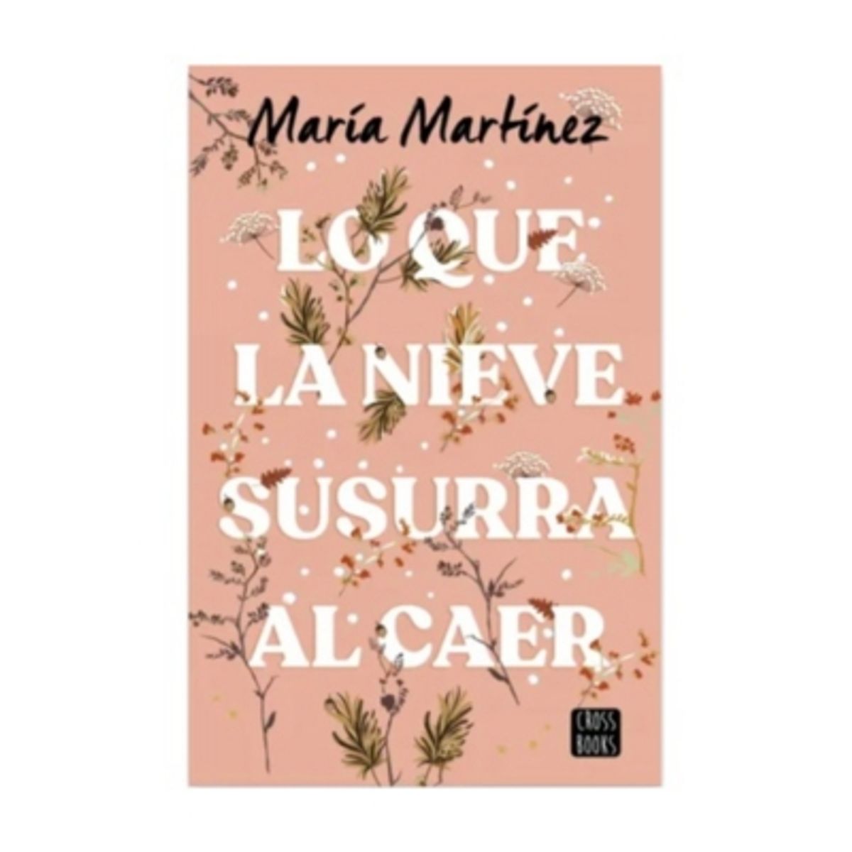 CROSSBOOKS CHILE - Lo Que La Nieve Susurra Al Caeer