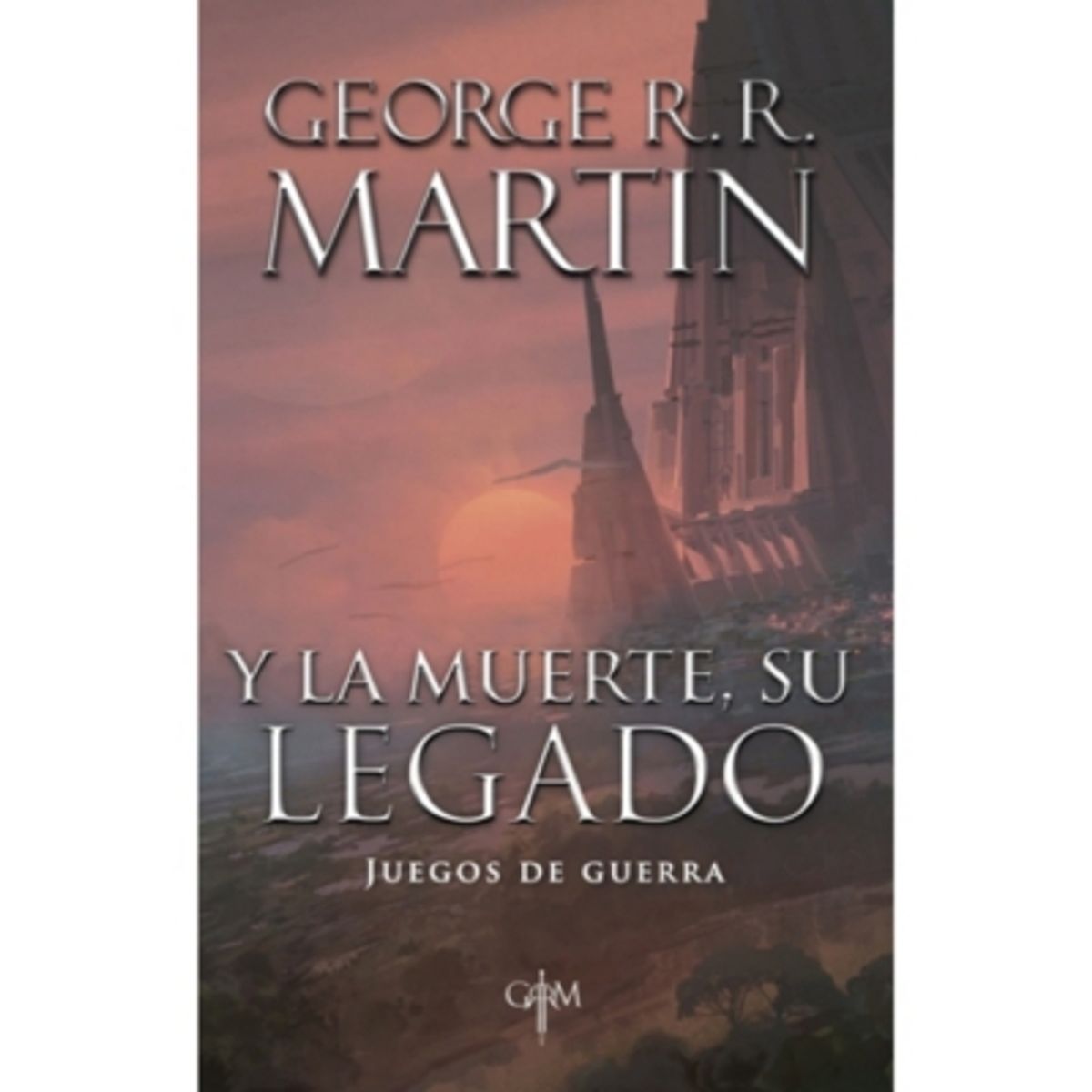 ANTARTICA LIBROS - Y La Muerte Su Legado (Juegos De Guerra #1)