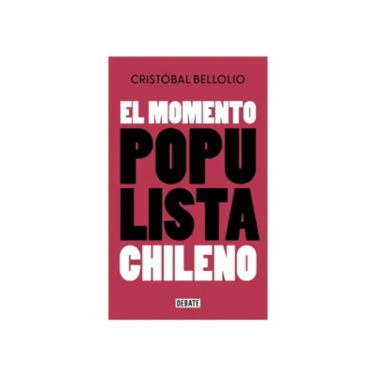 DEBATE - El Momento Populista Chileno 9789566042785