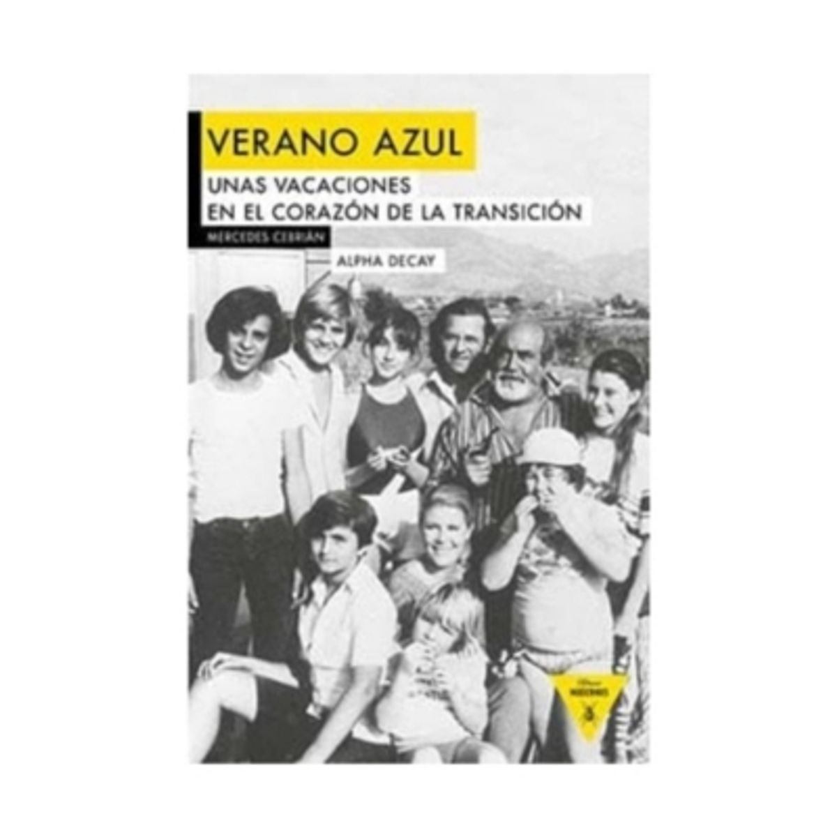 ANTARTICA LIBROS - Verano Azul. Unas Vacaciones En El Corazon De La Transicion