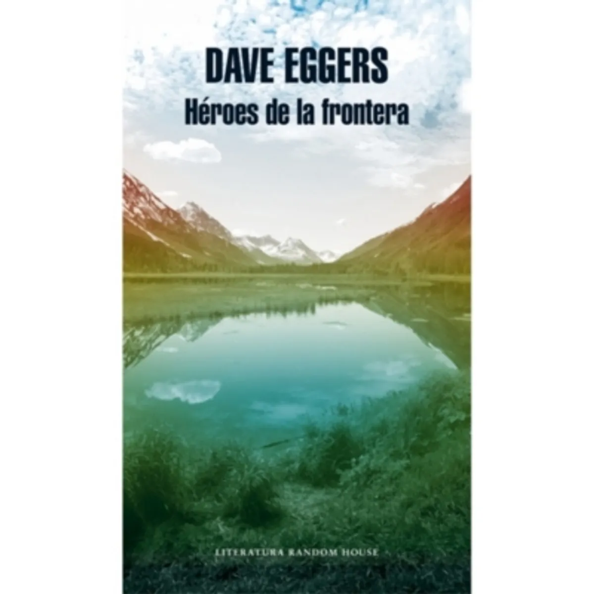 LITERATURA RANDOM HOUSE - Heroes De La Frontera
