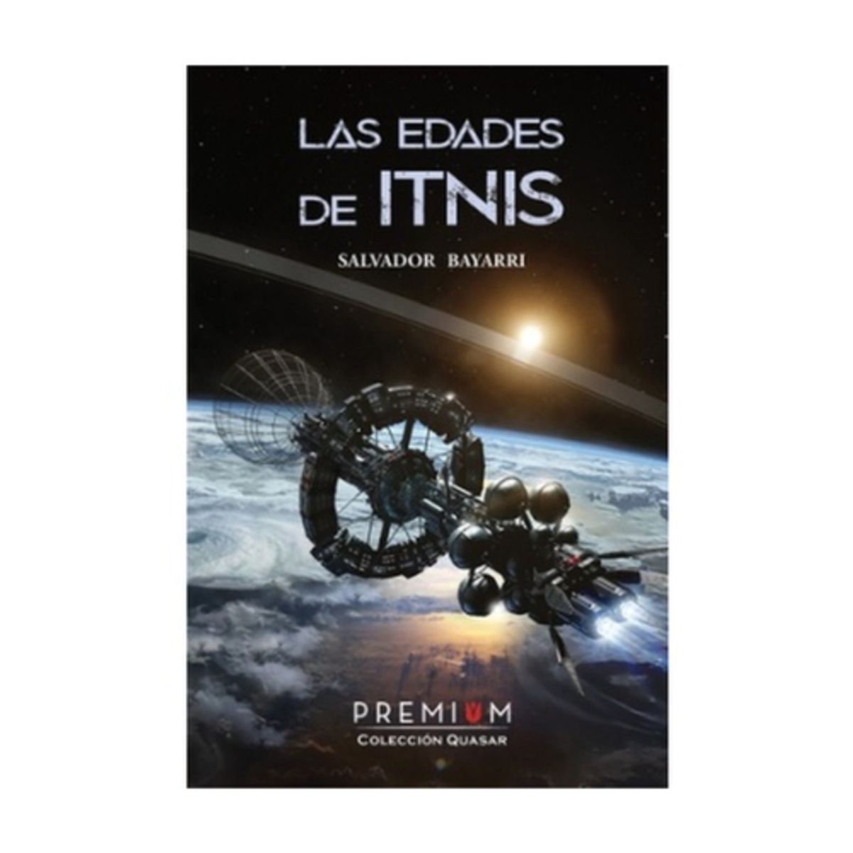 ANTARTICA LIBROS - Las Edades De Itnis - BAYARRI, SALVADOR