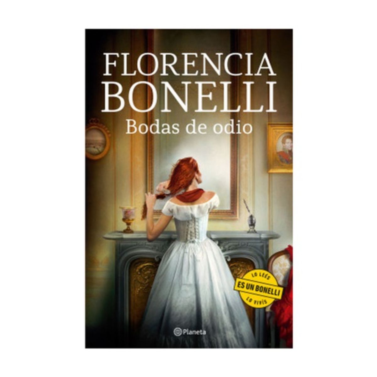 PLANETA - Bodas De Odio - BONELLI, FLORENCIA
