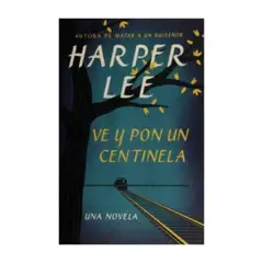 ANTARTICA LIBROS - Ve Y Pon Un Centinela