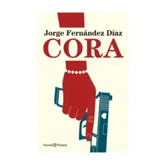 PLANETA - Cora - FERNANDEZ DIAZ, JORGE