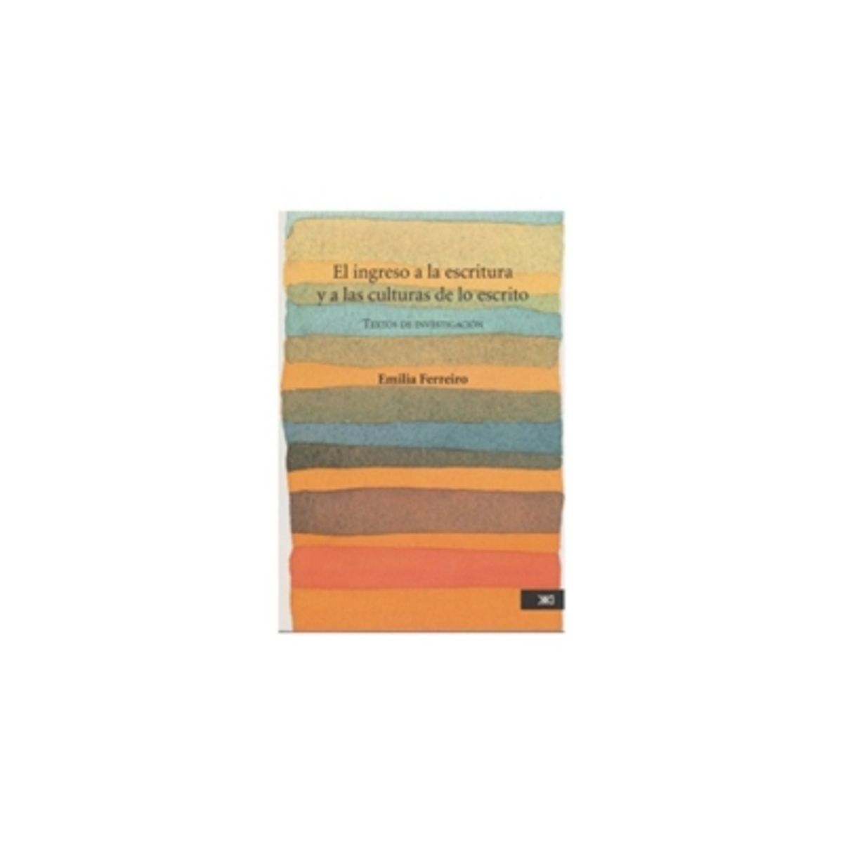 ANTARTICA LIBROS - El Ingreso A La Escritura Y A Las Culturas De Lo Escrito