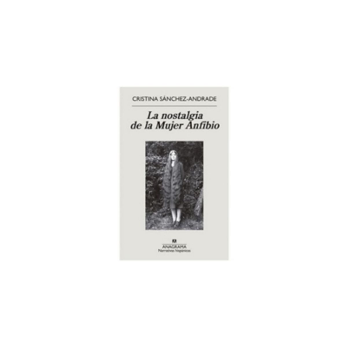 ANAGRAMA - La Nostalgia De La Mujer Anfibio 9788433999399